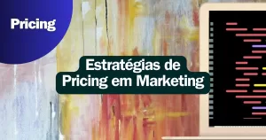 Estratégias de Pricing em Marketing